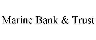 MARINE BANK & TRUST