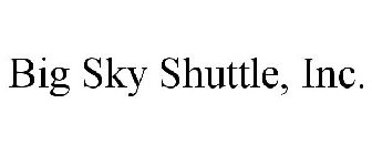 BIG SKY SHUTTLE, INC.