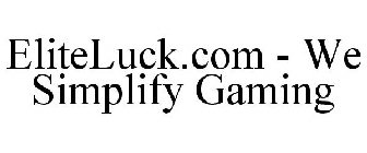 ELITELUCK.COM - WE SIMPLIFY GAMING