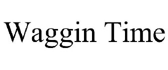 WAGGIN TIME