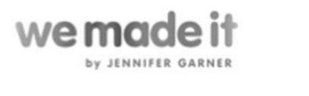 WE MADE IT BY JENNIFER GARNER