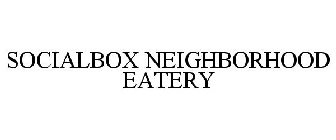 SOCIALBOX NEIGHBORHOOD EATERY