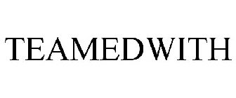 TEAMEDWITH