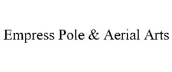 EMPRESS POLE & AERIAL ARTS
