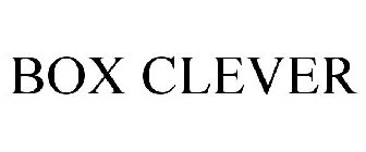 BOX CLEVER