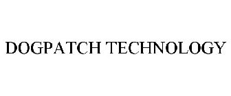 DOGPATCH TECHNOLOGY
