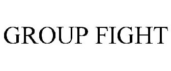 GROUP FIGHT