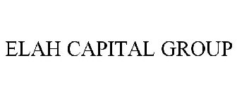 ELAH CAPITAL GROUP