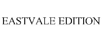 EASTVALE EDITION
