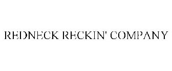 REDNECK RECKIN' COMPANY