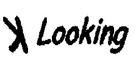 K LOOKING