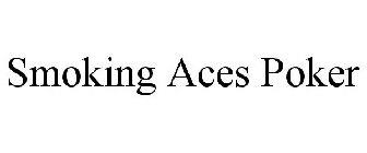 SMOKING ACES POKER