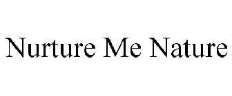NURTURE ME NATURE