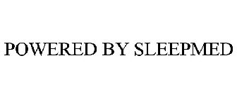 POWERED BY SLEEPMED