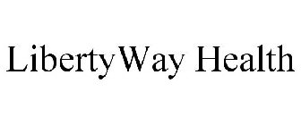 LIBERTYWAY HEALTH