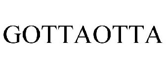GOTTAOTTA