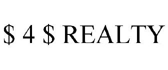 $ 4 $ REALTY