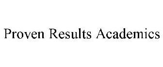 PROVEN RESULTS ACADEMICS