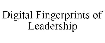 DIGITAL FINGERPRINTS OF LEADERSHIP