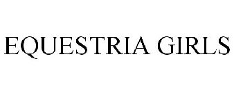EQUESTRIA GIRLS