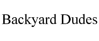BACKYARD DUDES