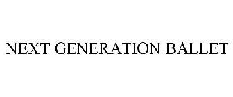 NEXT GENERATION BALLET