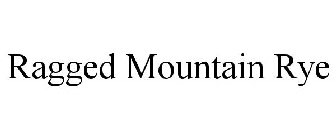 RAGGED MOUNTAIN RYE