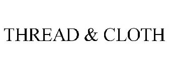 THREAD & CLOTH
