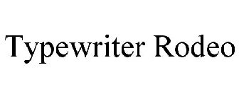 TYPEWRITER RODEO
