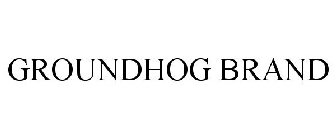 GROUNDHOG BRAND