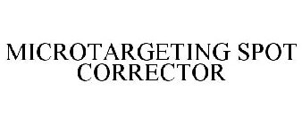 MICROTARGETING SPOT CORRECTOR
