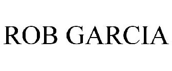 ROB GARCIA
