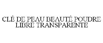 CLÉ DE PEAU BEAUTÉ POUDRE LIBRE TRANSPARENTE