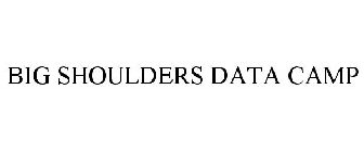 BIG SHOULDERS DATA CAMP
