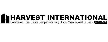 HARVEST INTERNATIONAL COMMERCIAL REAL ESTATE COMPANY SERVING GLOBAL CLIENTS COAST TO COAST