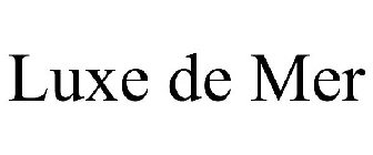 LUXE DE MER