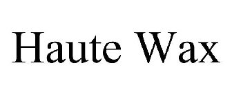 HAUTE WAX