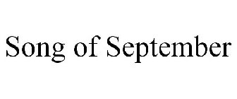 SONG OF SEPTEMBER