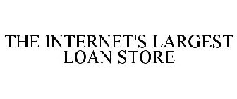 THE INTERNET'S LARGEST LOAN STORE