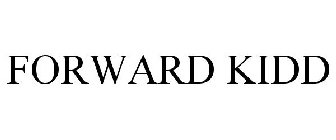 FORWARD KIDD