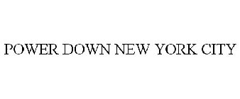 POWER DOWN NEW YORK CITY