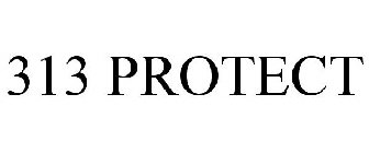 313 PROTECT