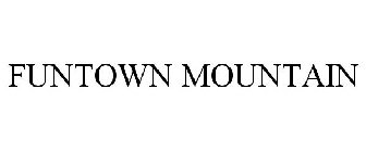 FUNTOWN MOUNTAIN