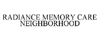 RADIANCE A MEMORY CARE NEIGHBORHOOD