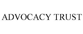 ADVOCACY TRUST