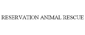 RESERVATION ANIMAL RESCUE