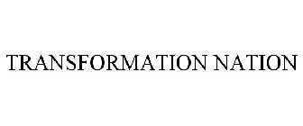 TRANSFORMATION NATION