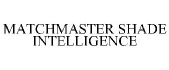 MATCHMASTER SHADE INTELLIGENCE