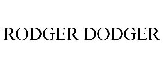 RODGER DODGER
