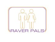 RAVER PALS